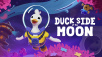 Quack?! Duck Side of the Moon Takes Flight on PC & Nintendo Switch, May 7th!