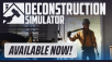 Deconstruction Simulator is now available on Steam!