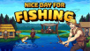 Nice Day For Fishing - Console Announce Trailer