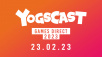 Yogscast Games Direct: Everything Announced at Todays Show