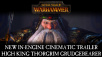 Total War: Warhammer In-Engine Cinematic Trailer: High King Thorgrim Grudgebearer