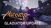 Mirage: Arcane Warfare – Gladiator Update