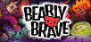 BEARLY BRAVE OUT NOW ON STEAM