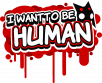 I Want To Be Human