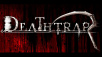 Deathtrap