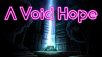 A Void Hope, Available Today