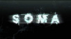 SOMA – You Are Not Alone Creature Trailer