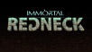Immortal Redneck