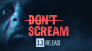 Whatever You Do, DONT SCREAM When Horror Title Hits 1.0 Release On October 28th