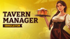 Highly rated Tavern Manager Simulator launches on Xbox