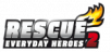 Rescue 2: Everyday Heroes