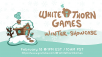 Catch Exclusive Reveals as the Whitethorn Games Winter Showcase Returns this Saturday