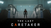 The Last Caretaker Celebrates Successful Launch with New Accolades Trailer