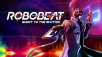 ROBOBEAT Launches on Consoles Today