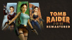 Tomb Raider I-III Remastered Starring Lara Croft Physical Editions Out Now