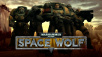 Warhammer 40,000 Space Wolf Coming to Steam Early Access