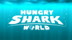 Hungry Shark World