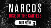 Narcos Rise of the Cartels