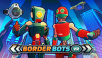 Border Bots VR Launches today!