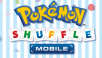 Pokémon Shuffle Mobile
