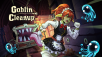 Goblin Cleanup Release Date!