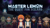 Embark On an Emotional and Unforgettable Journey in Master Lemon