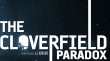 Cloverfield Paradox Review
