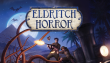 The Classic Board Game Eldritch Horror Comes to Life in a New Digital Adaptation
