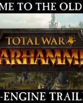 New Video for Total War: Warhammer Welcome to the Old World