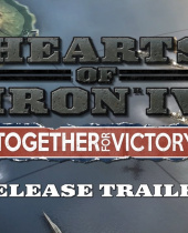 Hearts of Iron IV: Together for Victory Has Arrived