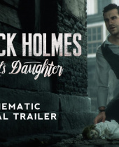 Sherlock Holmes: The Devils Daughter - New Trailer Revealed