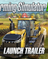 Farming Simulator 17 Reveals Launch Trailer