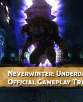 Gameplay Trailer for Neverwinter: Underdark Unleashed