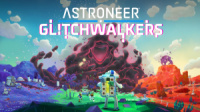 Devolver Digital und System Era Sofworks erweitern Astroneer mit Glitchwalkers-DLC