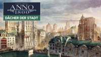ANNO 1800: DÄCHER DER STADT DLC AB JETZT VERFÜGBAR