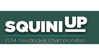 SQUINI UP - 2014 Headkicker Championship