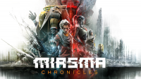 Miasma Chronicles wird am 23. Mai 2023 digital veröffentlicht