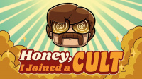 Honey, I Joined a Cult - Early Access