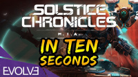 Solstice Chronicles: MIA – New Trailer
