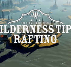 New Wilderness Tips Video for The Flame in the Flood