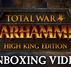 Total War: Warhammer High King Edition Unboxed Dwarfen-style with Shotguns, Quaffing and Throwing Axes