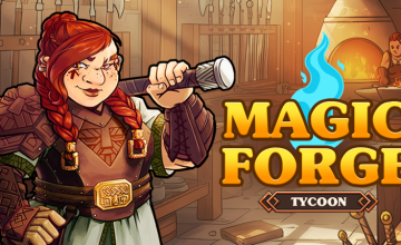 New trailer and new release date revealed for Magic Forge Tycoon!
