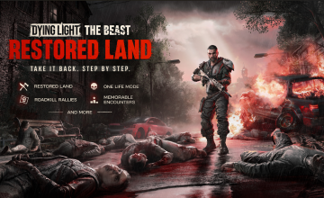 Dying Light: The Beast Restored Land ist ab sofort erhältlich!