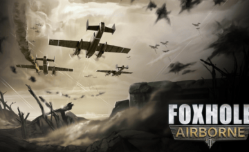 Foxhole Takes to the Skies with the Airborne Update on February 9th