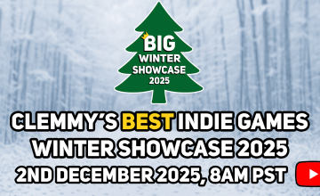 Clemmys Best Indie Games Winter Showcase Airs tomorrow, December 2nd