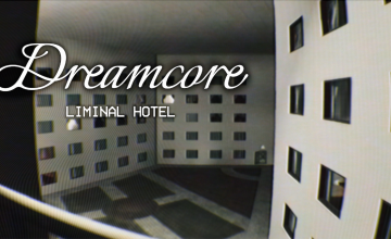 Dreamcore‘s latest haunting locale, Liminal Hotel - is out today