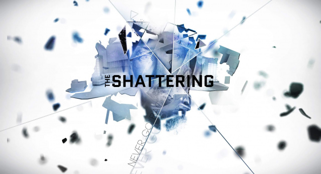 The Shattering Is A 