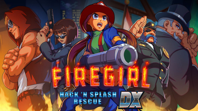 Firegirl: Hack ‘n Splash Rescue DX blazes onto consoles todayNews  |  DLH.NET The Gaming People