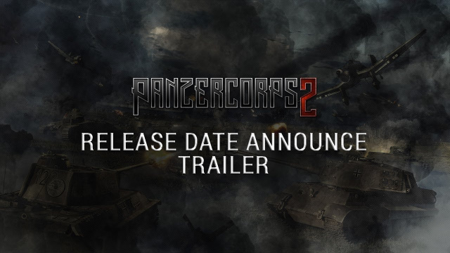 Panzer Corps 2 выйдет 19 мартаНовости Видеоигр Онлайн, Игровые новости 