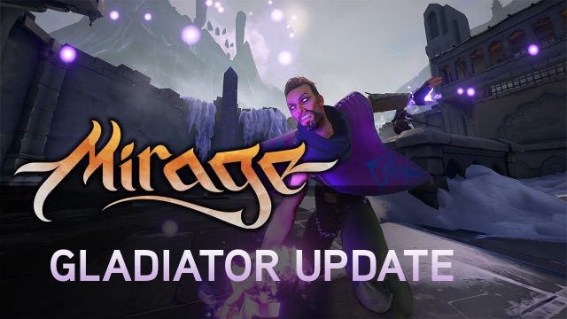 Mirage: Arcane Warfare – Gladiator UpdateVideo Game News Online, Gaming News